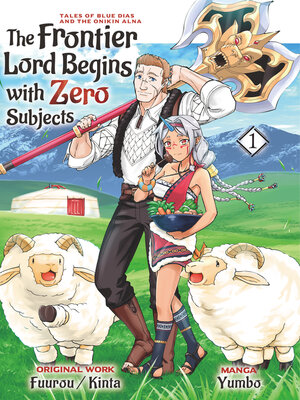 cover image of The Frontier Lord Begins with Zero Subjects: Tales of Blue Dias and the Onikin Alna, Volume 1